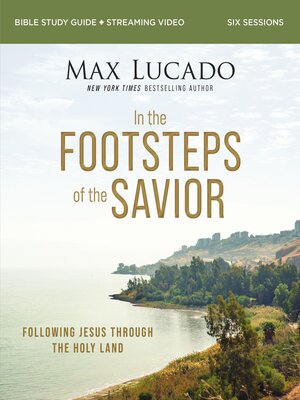 cover image of In the Footsteps of the Savior Bible Study Guide plus Streaming Video
